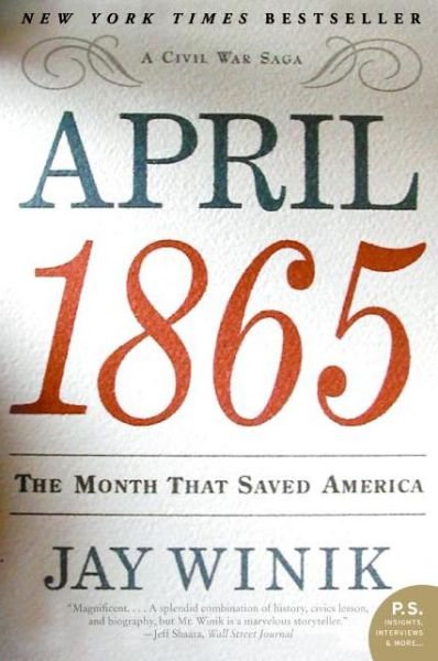 Cover for Jay Winik · April 1865: The Month That Saved America (Taschenbuch) [Unabridged Version edition] (2006)