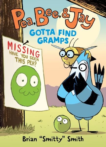 Cover for Brian &quot;Smitty&quot; Smith · Pea, Bee, &amp; Jay #5: Gotta Find Gramps - Pea, Bee, &amp; Jay (Paperback Book) (2022)