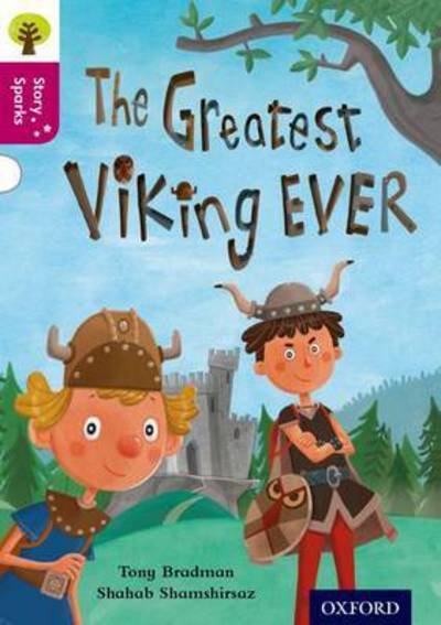 Cover for Tony Bradman · Oxford Reading Tree Story Sparks: Oxford Level 10: The Greatest Viking Ever - Oxford Reading Tree Story Sparks (Paperback Book) (2015)