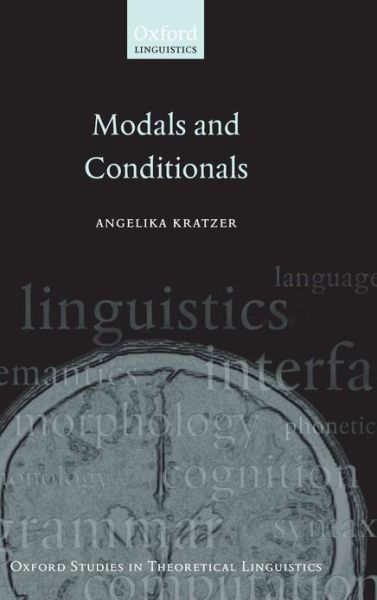 Cover for Kratzer, Angelika (Professor of Linguistics, University of Massachusetts at Amherst) · Modals and Conditionals: New and Revised Perspectives - Oxford Studies in Theoretical Linguistics (Hardcover bog) (2012)