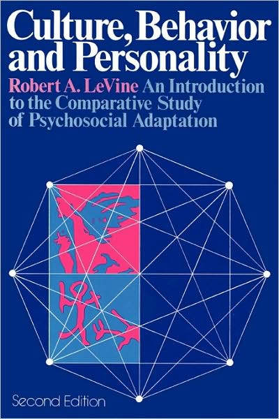 Cover for Robert LeVine · Culture, Behavior, and Personality: An Introduction to the Comparative Study of Psychosocial Adaptation (Paperback Book) (1982)