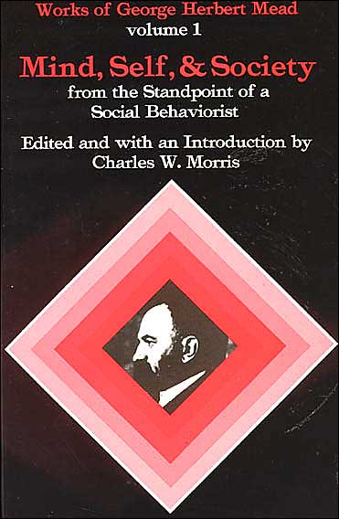 Cover for George Herbert Mead · Mind, Self and Society - Works of George Herbert Mead (Paperback Book) [New edition] (1967)