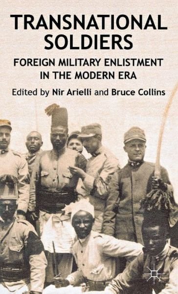 Cover for Nir Arielli · Transnational Soldiers: Foreign Military Enlistment in the Modern Era (Hardcover bog) (2012)