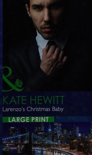 Cover for Kate Hewitt · Larenzo's Christmas Baby (Hardcover Book) [Large Type / Large Print edition] (2016)