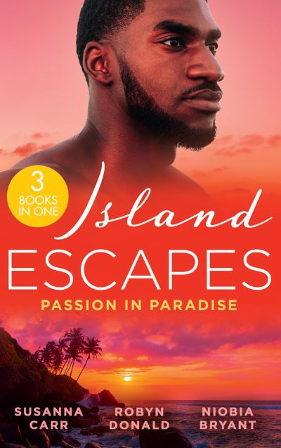 Cover for Susanna Carr · Island Escapes: Passion In Paradise: A Deal with Benefits (One Night with Consequences) / the Far Side of Paradise / Tempting the Billionaire (Paperback Book) (2021)