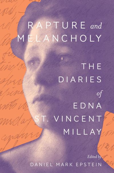 Cover for Edna St. Vincent Millay · Rapture and Melancholy: The Diaries of Edna St. Vincent Millay (Inbunden Bok) (2022)