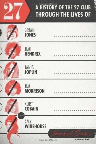 Cover for Howard Sounes · 27: a History of the 27 Club Through the Lives of Brian Jones, Jimi Hendrix, Janis Joplin, Jim Morrison, Kurt Cobain, and Amy Winehouse (Hardcover Book) [First Thus edition] (2013)