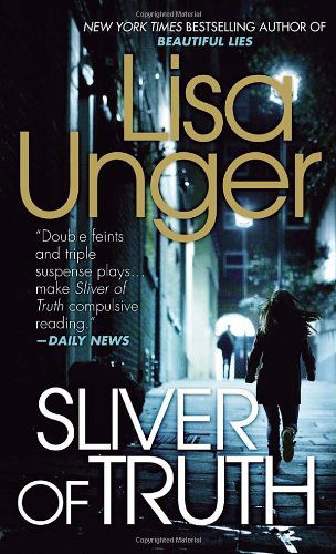 Sliver of Truth: A Suspense Thriller - Lisa Unger - Books - Random House USA Inc - 9780307949684 - January 29, 2013