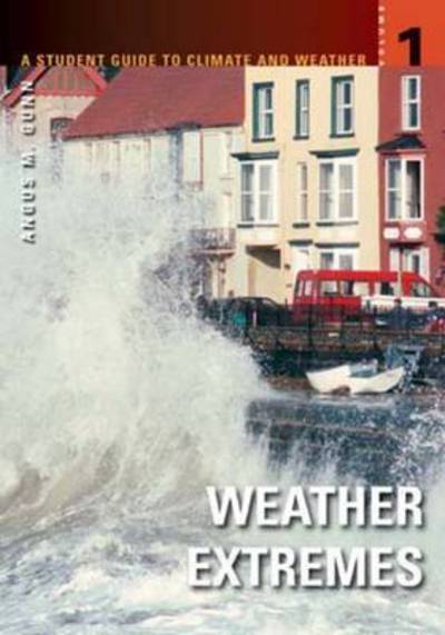 Cover for Angus M. Gunn · A Student Guide to Climate and Weather [5 volumes] (Hardcover Book) (2010)