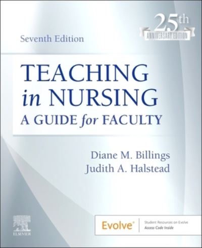 Cover for Billings, Diane M. (Chancellor's Professor Emeritus, Indiana University School of Nursing, Indianapolis, Indiana) · Teaching in Nursing: A Guide for Faculty (Taschenbuch) (2023)