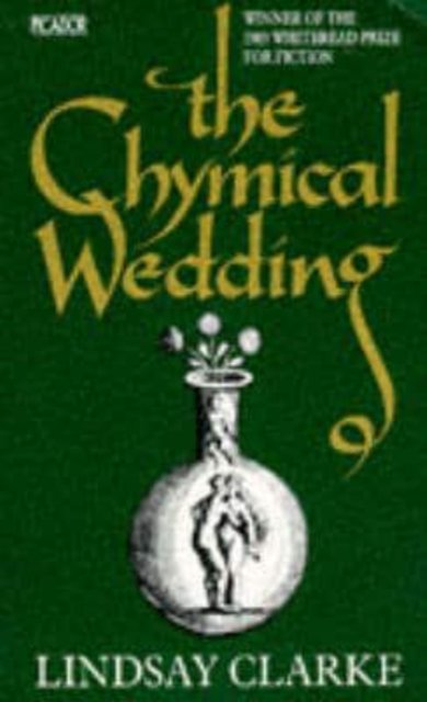 Cover for Lindsay Clarke · The Chymical Wedding - Picador Books (Paperback Bog) [New edition] (2000)