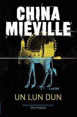 Un Lun Dun - China Mieville - Böcker - Pan Macmillan - 9780330536684 - 6 maj 2011