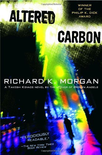 Cover for Richard K. Morgan · Altered Carbon - Takeshi Kovacs (Paperback Bog) [1st edition] (2003)