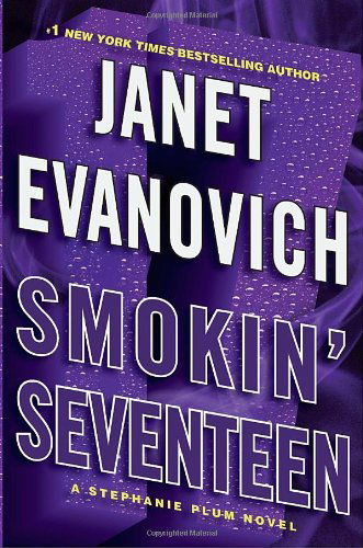 Cover for Janet Evanovich · Smokin' Seventeen (Stephanie Plum) (Hardcover Book) [1st edition] (2011)