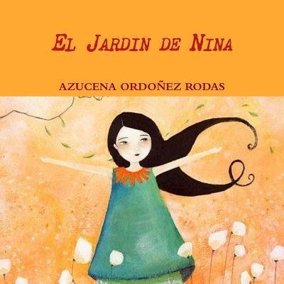 Cover for Azucena Ordoñez Rodas · El Jardin De Nina (Pocketbok) (2019)