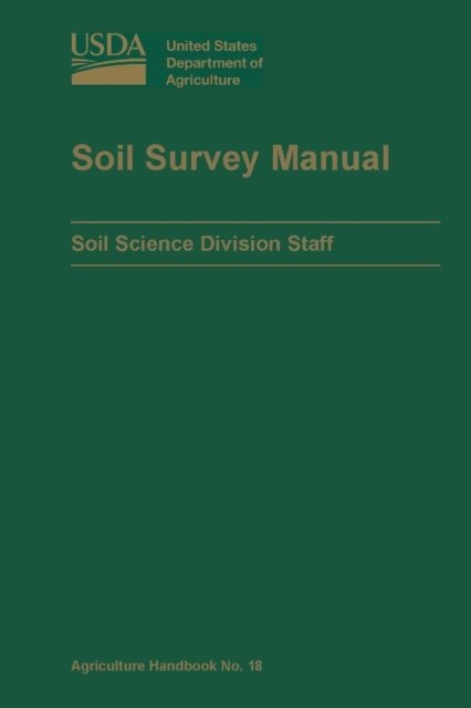 Cover for U.S. Department of Agriculture · Soil Survey Manual (U.S. Department of Agriculture Handbook No. 18) (Taschenbuch) (2019)