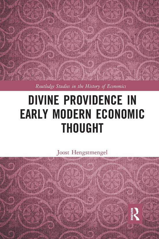 Cover for Joost Hengstmengel · Divine Providence in Early Modern Economic Thought - Routledge Studies in the History of Economics (Paperback Book) (2020)