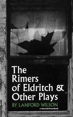 Cover for Lanford Wilson · The Rimers of Eldritch: and Other Plays (Mermaid Dramabook Series) (Paperback Book) [First American Ed. edition] (1967)