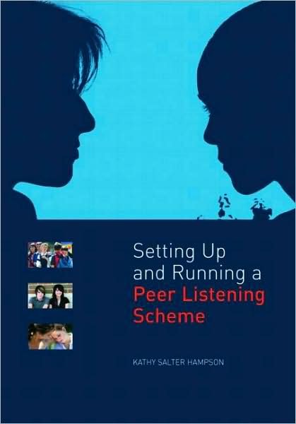 Cover for Salter, Kathy (Leeds Youth Offending Service, UK) · Setting Up and Running a Peer Listening Scheme (Paperback Book) (2007)