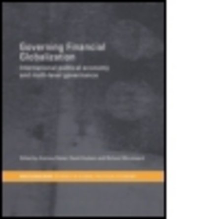 Cover for Baker Andrew · Governing Financial Globalization: International Political Economy and Multi-Level Governance - RIPE Series in Global Political Economy (Paperback Book) (2008)
