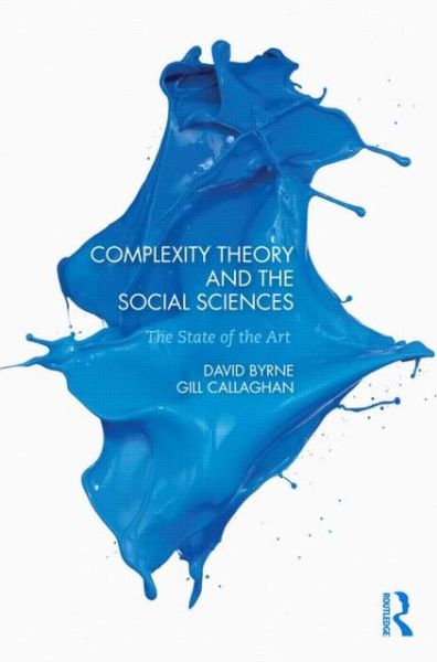 Cover for David Byrne · Complexity Theory and the Social Sciences: The state of the art (Paperback Book) (2013)