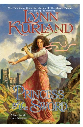 Cover for Lynn Kurland · Princess of the Sword - A Novel of the Nine Kingdoms (Paperback Book) [First edition] (2009)