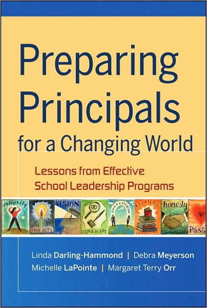 Cover for Darling-Hammond, Linda (Stanford University) · Preparing Principals for a Changing World: Lessons From Effective School Leadership Programs (Hardcover Book) (2009)