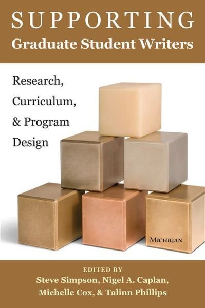 Cover for Steve Simpson · Supporting Graduate Student Writers: Research, Curriculum, &amp; Program Design (Pocketbok) (2016)