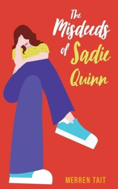 Cover for Merren Tait · The Misdeeds of Sadie Quinn (Paperback Book) (2021)