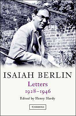 Isaiah Berlin: Volume 1: Letters, 1928-1946 - Isaiah Berlin - Books - Cambridge University Press - 9780521833684 - June 4, 2004