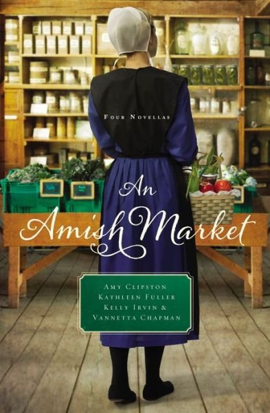 Cover for Amy Clipston · An Amish Market: Four Novellas (Paperback Book) (2016)