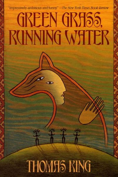 Cover for Thomas King · Green Grass, Running Water: A Novel (Paperback Book) [Reprint edition] (1994)