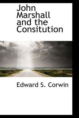 Cover for Edward S. Corwin · John Marshall and the Consitution (Paperback Book) (2008)