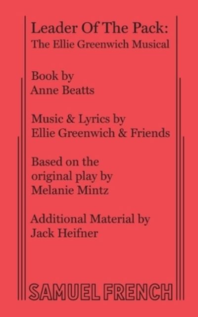 Cover for Anne Beatts · Leader Of The Pack: The Ellie Greenwich Musical (Paperback Book) (2017)