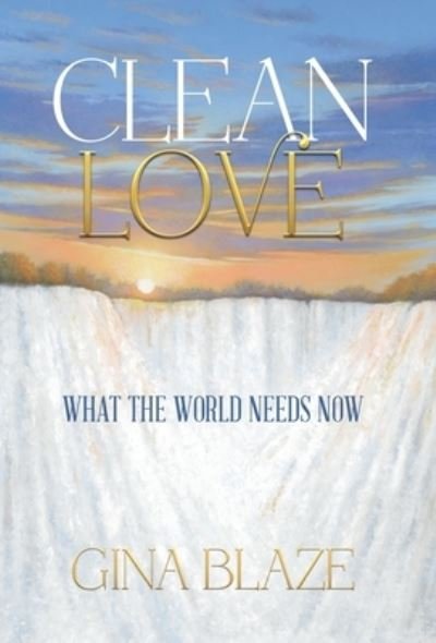 Cover for Gina Blaze · Clean Love (Hardcover Book) (2020)