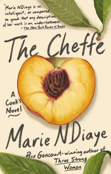 Cover for Marie NDiaye · The Cheffe A Cook's Novel (Taschenbuch) (2021)