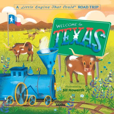 Cover for Watty Piper · Welcome to Texas: A Little Engine That Could Road Trip - The Little Engine That Could (Board book) (2022)