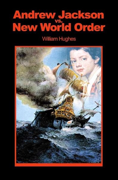 Cover for William Hughes · Andrew Jackson vs. New World Order (Paperback Book) (2001)