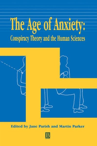 Cover for Parish · The Age of Anxiety: Conspiracy Theory and the Human Sciences - Sociological Review Monographs (Taschenbuch) (2001)