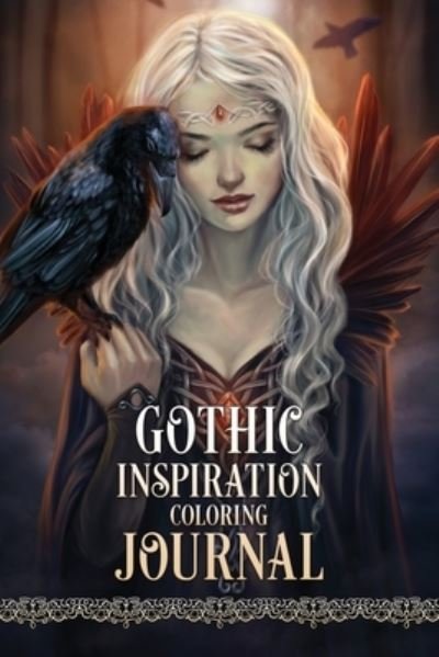 Gothic Inspiration Coloring Journal - Selina Fenech - Books - FAIRIES AND FANTASY PTY LTD - 9780648215684 - May 1, 2019