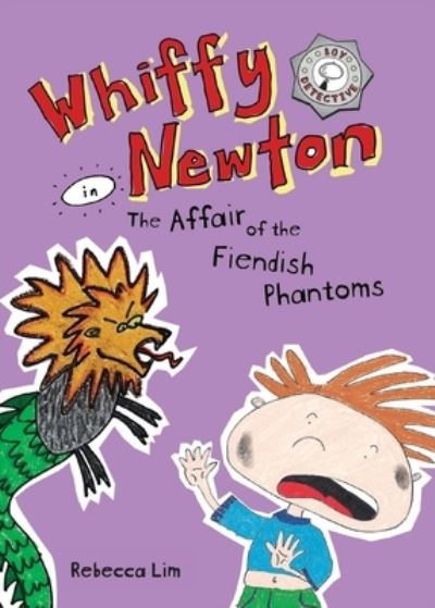 Whiffy Newton in The Affair of the Fiendish Phantoms - Rebecca Lim - Livros - High Street Publishing Company - 9780648468684 - 11 de junho de 2021