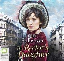 Cover for Jean Fullerton · The Rector's Daughter (Audiobook (CD)) [Simultaneous Release edition] (2019)