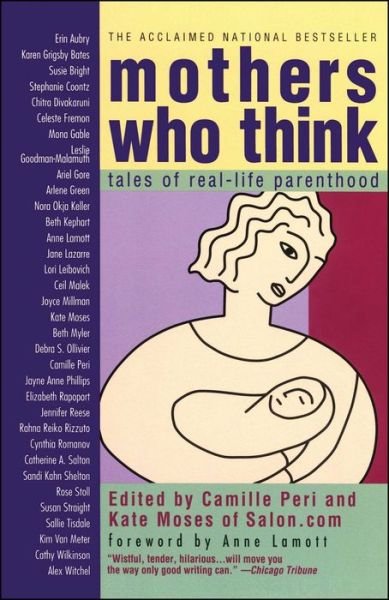 Cover for Camille Peri · Mothers Who Think: Tales of Real-life Parenthood (Paperback Book) [Reprint edition] (2000)