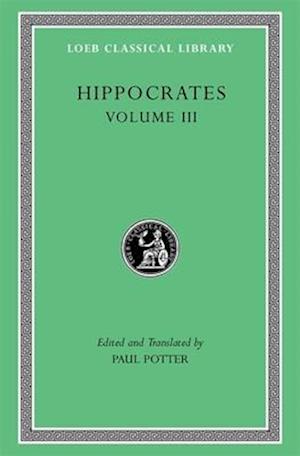 Cover for Hippocrates · Hippocrates, Volume III: Wounds in the Head. In the Surgery. Fractures. Joints. Instruments of Reduction - Loeb Classical Library (Hardcover Book) (2025)