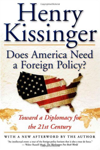 Cover for Henry Kissinger · Does America Need a Foreign Policy? : Toward a Diplomacy for the 21st Century (Taschenbuch) [1st edition] (2002)