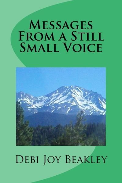 Cover for Debi Beakley · Messages From a Still Small Voice (Taschenbuch) (2015)