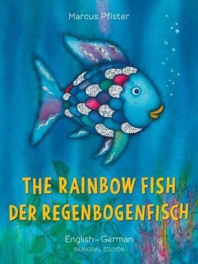 Cover for Marcus Pfister · The Rainbow Fish / Bi:libri - Eng / German PB - Rainbow Fish (Paperback Book) (2019)