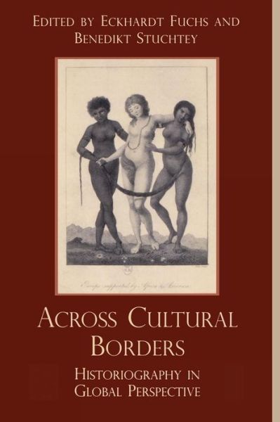 Cover for Eckhardt Fuchs · Across Cultural Borders: Historiography in Global Perspective (Paperback Book) (2001)