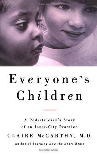 Cover for M.d. Claire Mccarthy · Everyone's Children: a Pediatrician's Story of an Inner-city Practice (Paperback Bog) (1998)