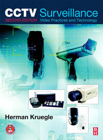 Cover for Kruegle, Herman (Private Security Consultant, Rivervale, NJ, USA) · CCTV Surveillance: Video Practices and Technology (Hardcover Book) (2006)